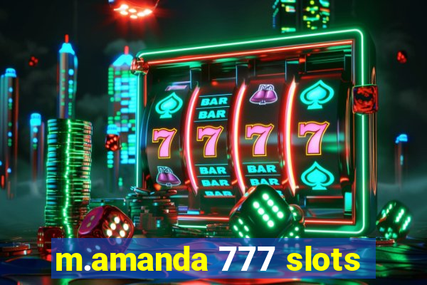 m.amanda 777 slots